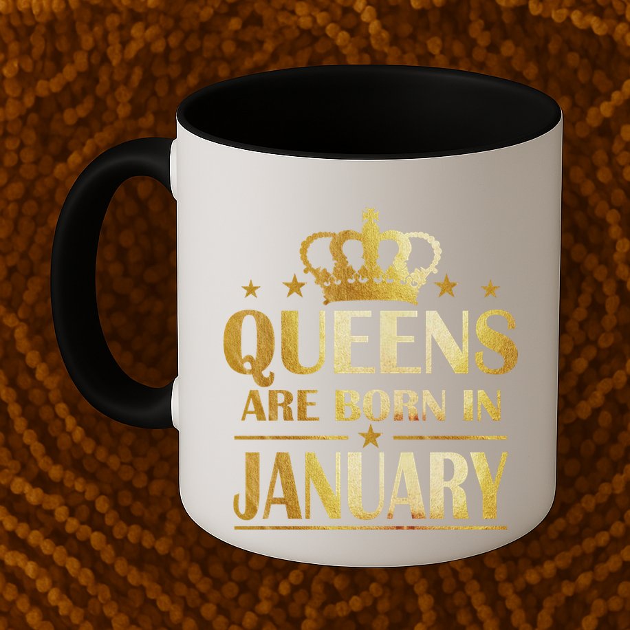 Limited Edition Queens Are Born In January Mug