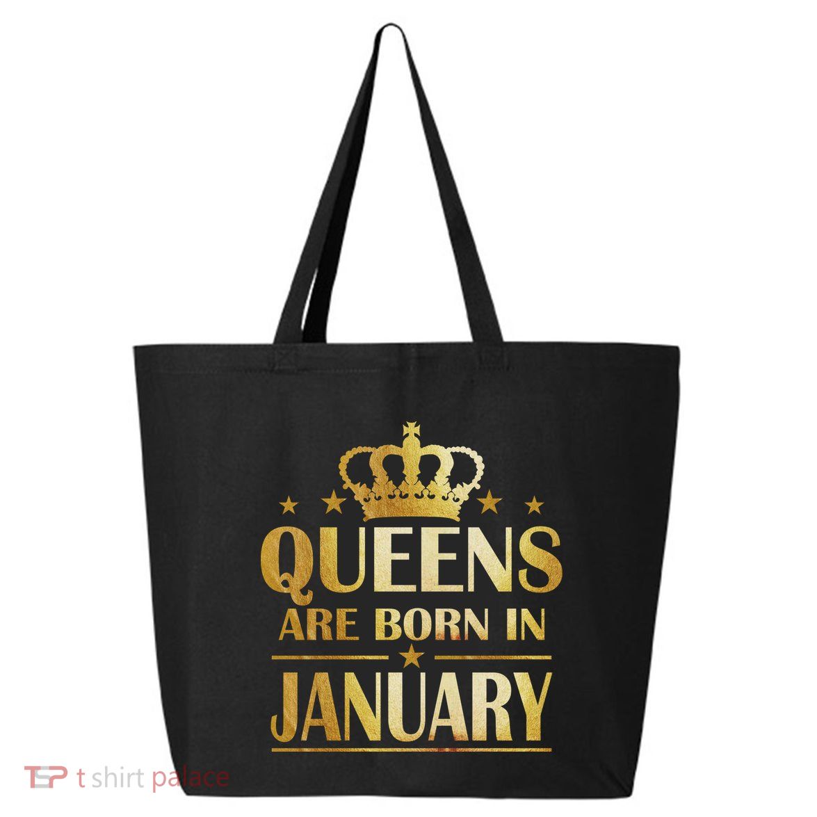 Limited Edition Queens Are Born In January 25L Jumbo Tote
