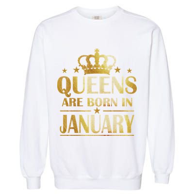 Limited Edition Queens Are Born In January Garment-Dyed Sweatshirt