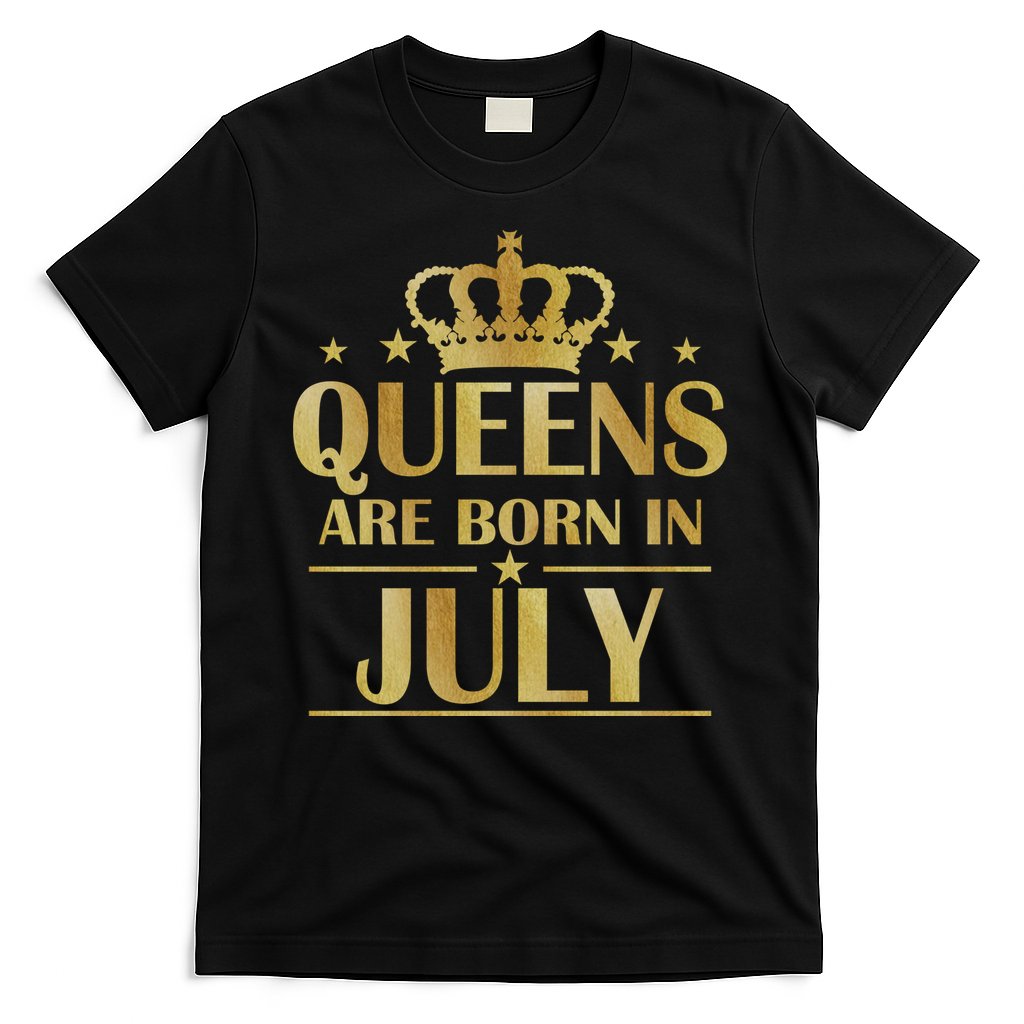 Limited Edition Queens Are Born In July T-Shirt