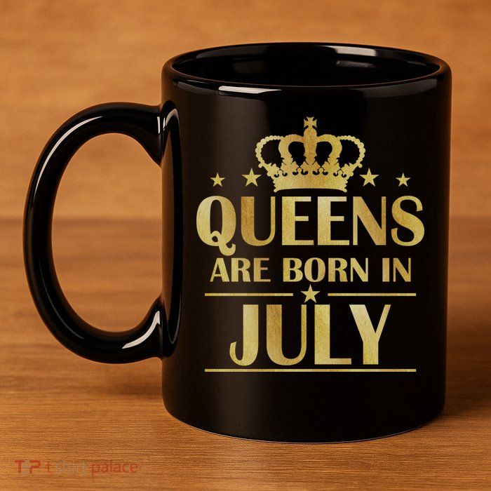 Limited Edition Queens Are Born In July 11oz C Handle Ceramic Mug