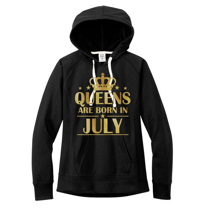 Limited Edition Queens Are Born In July Women's Fleece Hoodie