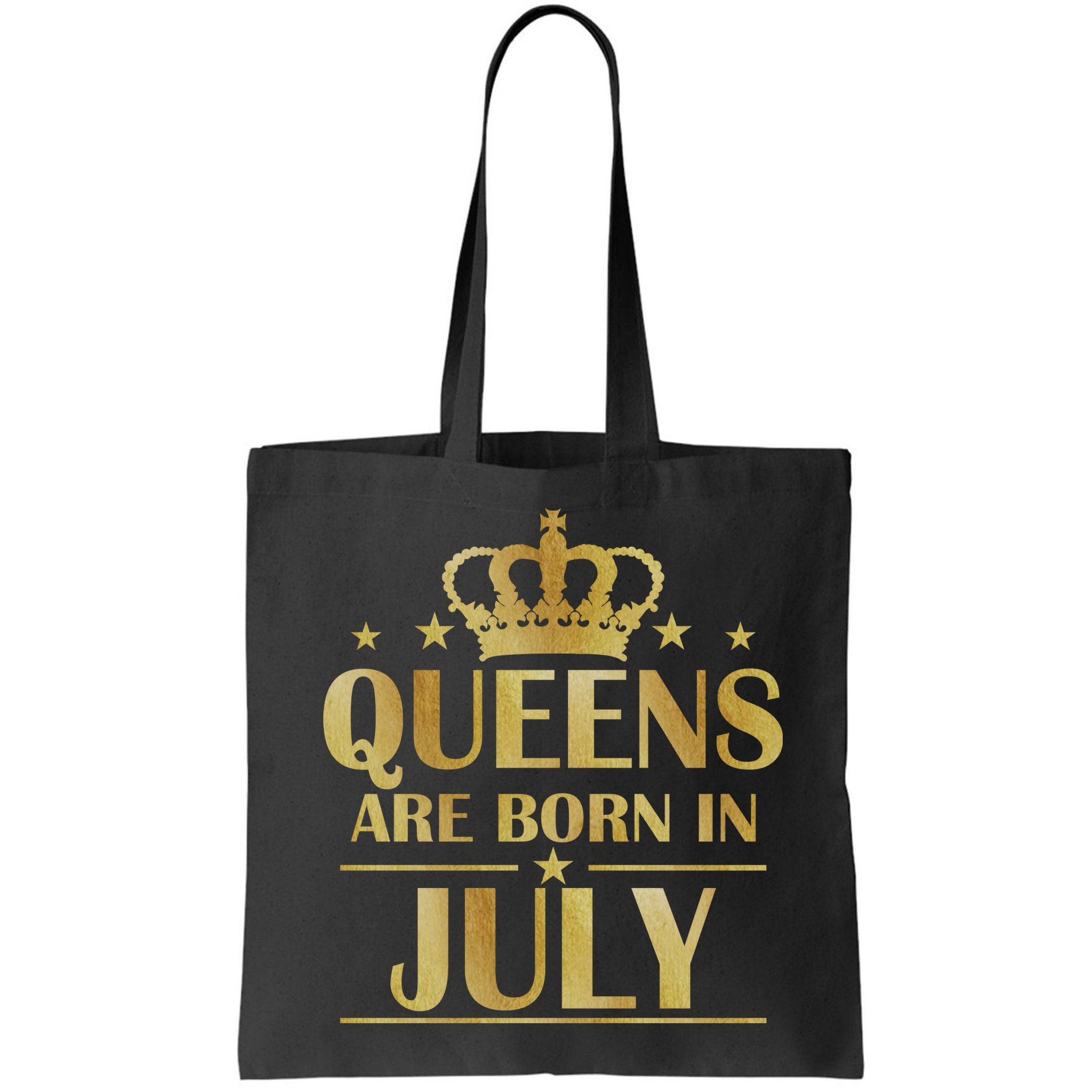 Limited Edition Queens Are Born In July Bag