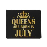 Limited Edition Queens Are Born In July Mousepad