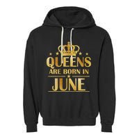 Limited Edition Queens Are Born In June Garment-Dyed Fleece Hoodie