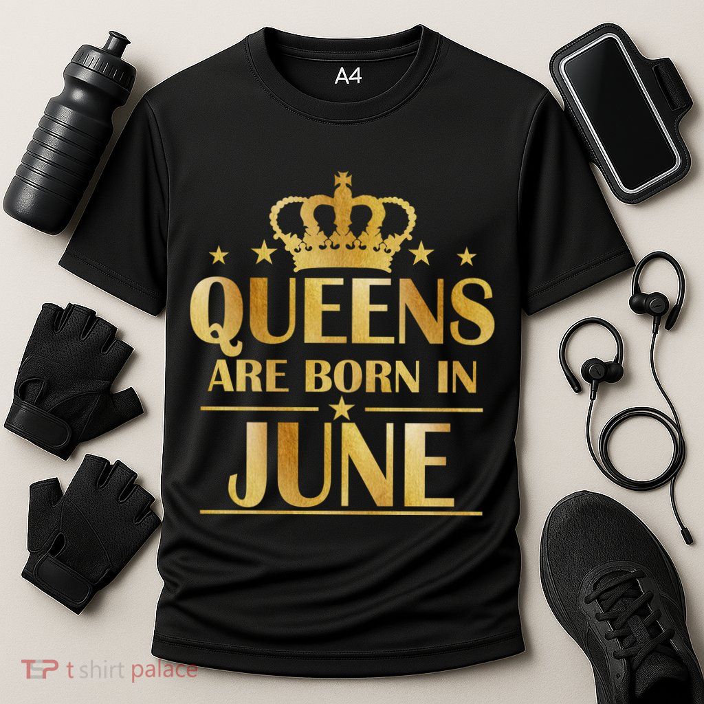 Limited Edition Queens Are Born In June Cooling Performance Crew T-Shirt