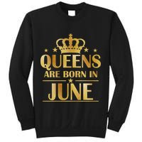 Limited Edition Queens Are Born In June Sweatshirt