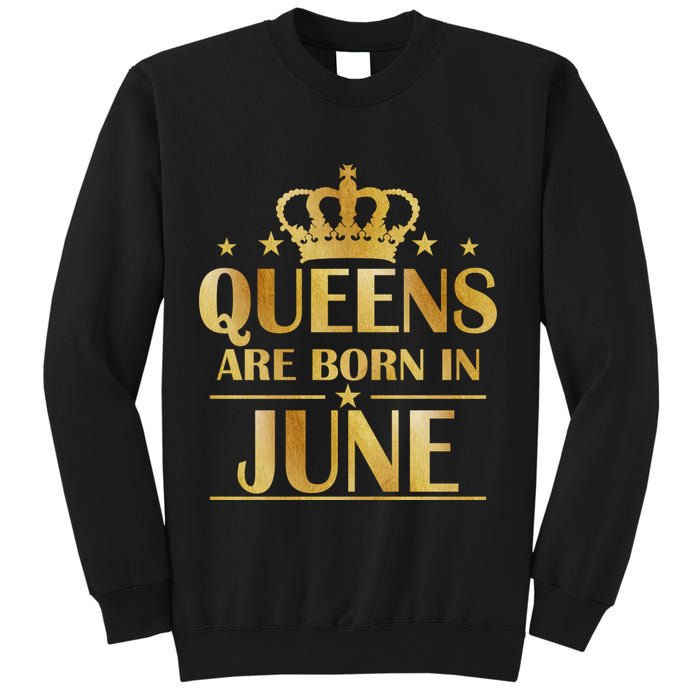 Limited Edition Queens Are Born In June Sweatshirt
