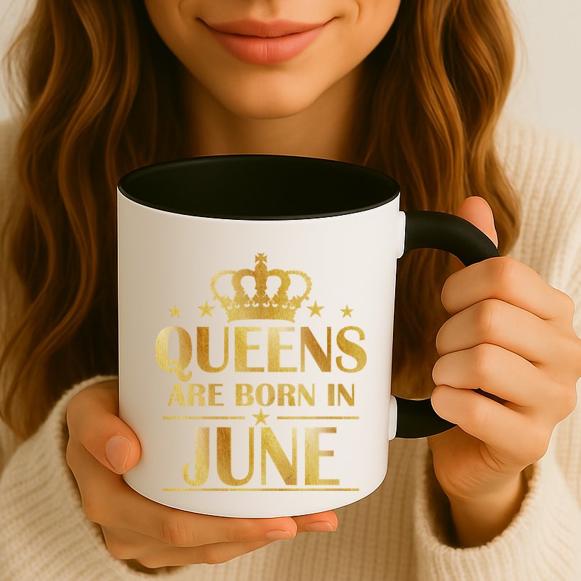 Limited Edition Queens Are Born In June Mug