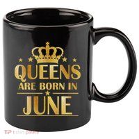Limited Edition Queens Are Born In June 11oz C Handle Ceramic Mug