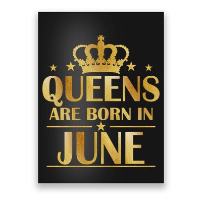 Limited Edition Queens Are Born In June Poster
