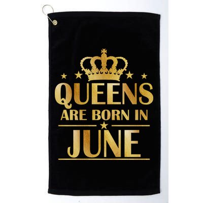 Limited Edition Queens Are Born In June Golf Towel