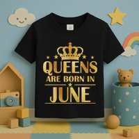Limited Edition Queens Are Born In June Toddler T-Shirt