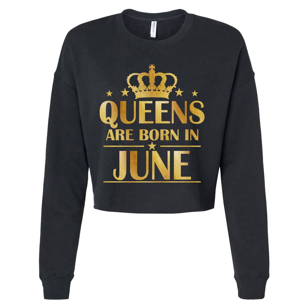 Limited Edition Queens Are Born In June Cropped Pullover Crew