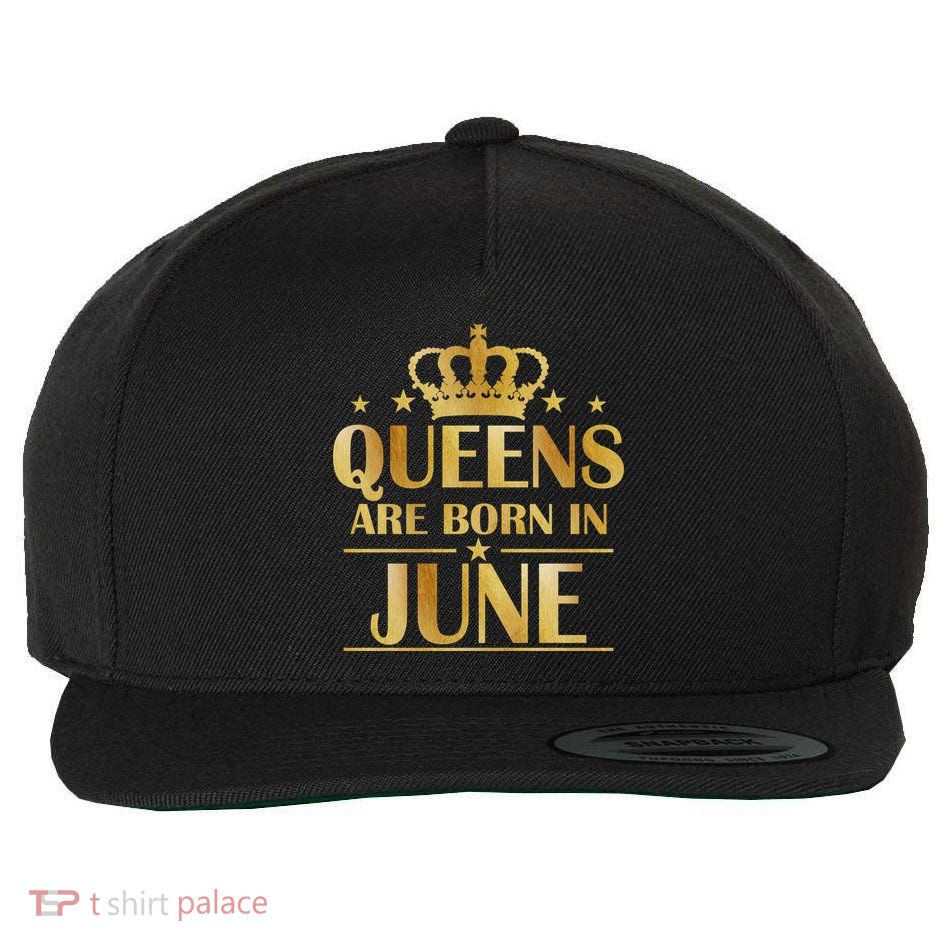 Limited Edition Queens Are Born In June Wool Snapback Cap