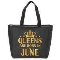 Limited Edition Queens Are Born In June Zip Tote Bag