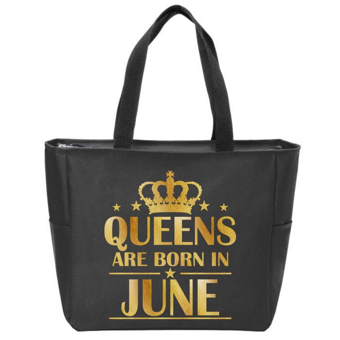Limited Edition Queens Are Born In June Zip Tote Bag