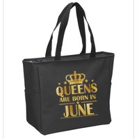 Limited Edition Queens Are Born In June Zip Tote Bag