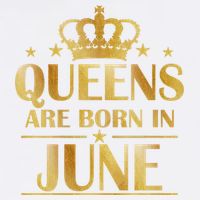 Limited Edition Queens Are Born In June Garment-Dyed Sweatshirt