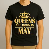 Limited Edition Queens Are Born In May Gold Print T-Shirt