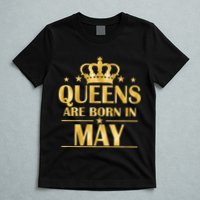 Limited Edition Queens Are Born In May Gold Print T-Shirt