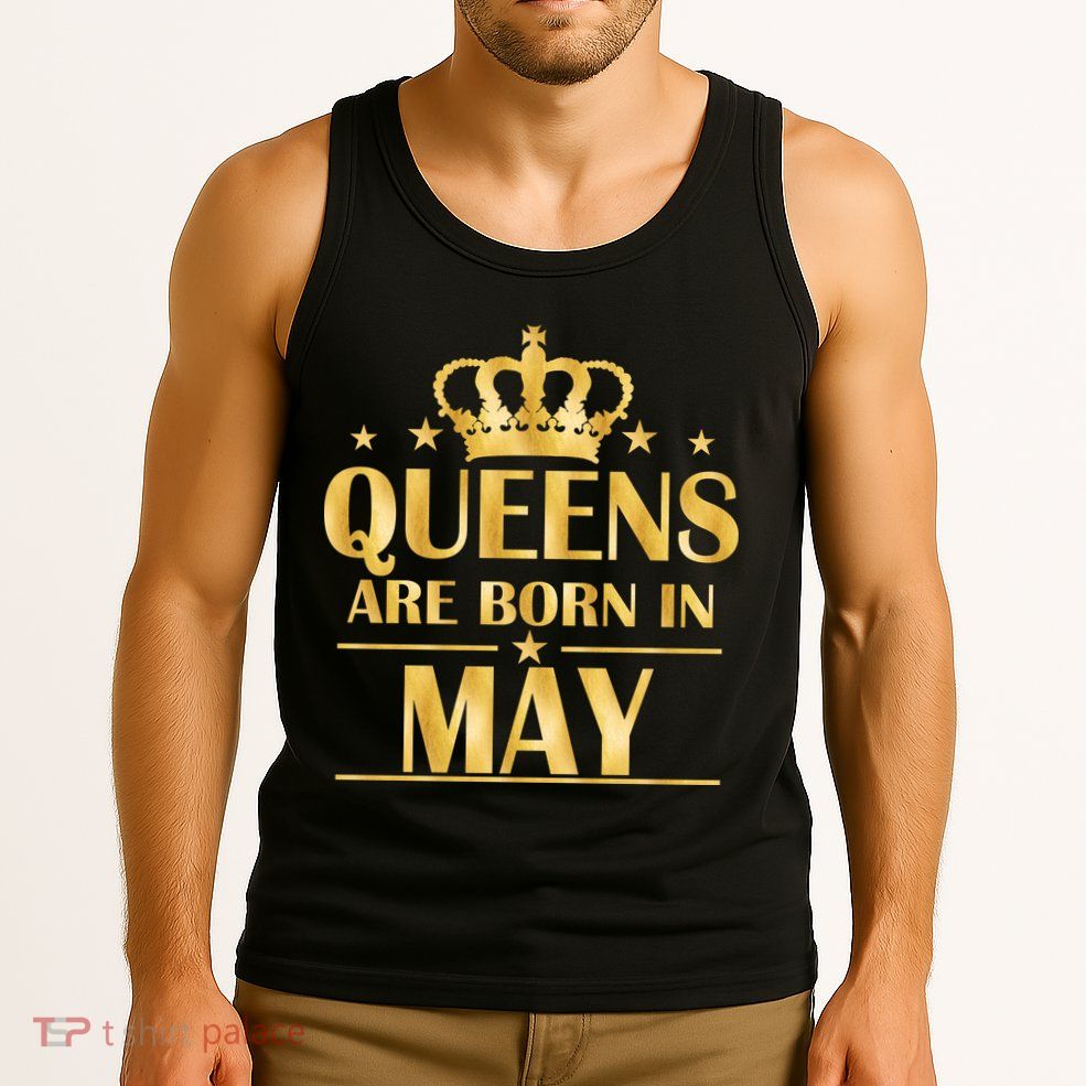Limited Edition Queens Are Born In May Gold Print Tank Top