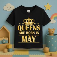 Limited Edition Queens Are Born In May Gold Print Toddler T-Shirt