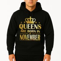 Limited Edition Queens Are Born In November Print Hoodie
