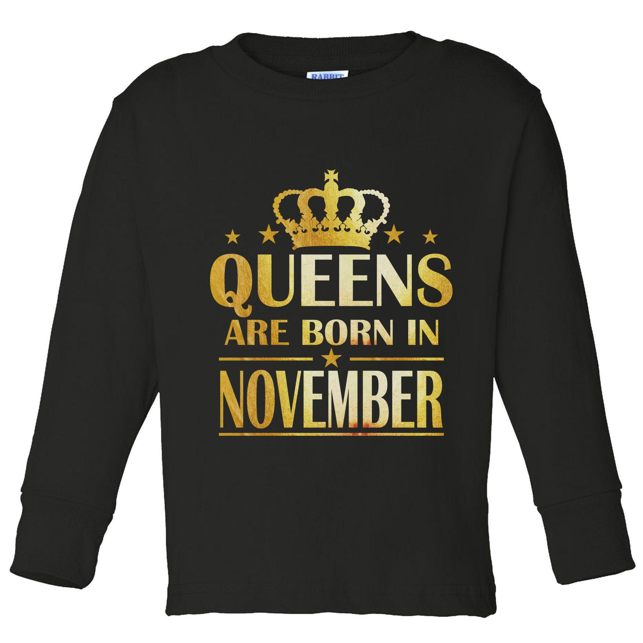 Limited Edition Queens Are Born In November Print Toddler Long Sleeve Shirt