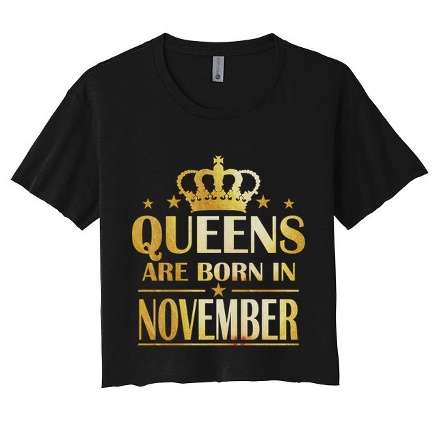 Limited Edition Queens Are Born In November Print Crop Top
