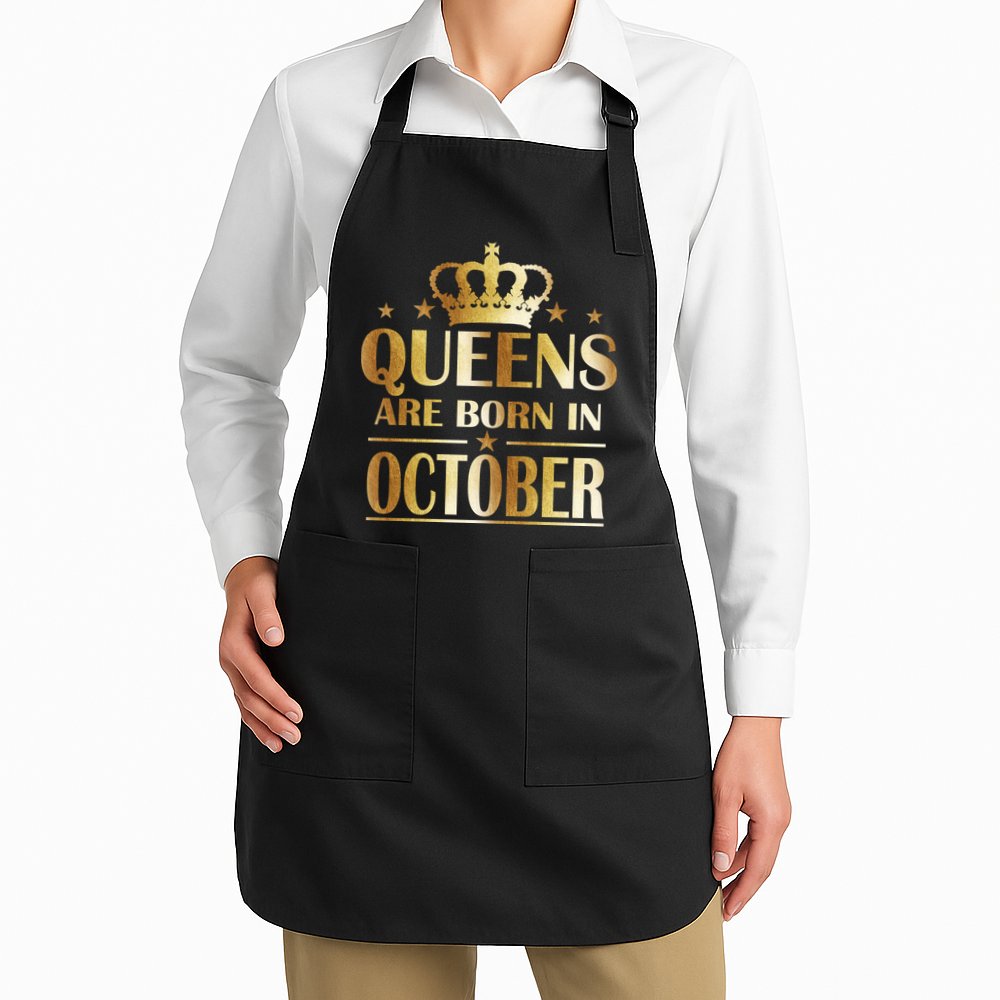 Limited Edition Queens Are Born In October Apron