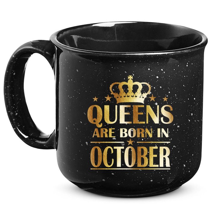 Limited Edition Queens Are Born In October 15oz Campfire Ceramic Mug