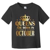 Limited Edition Queens Are Born In October Toddler T-Shirt
