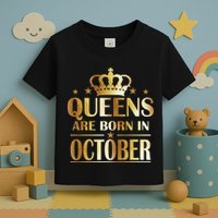 Limited Edition Queens Are Born In October Toddler T-Shirt