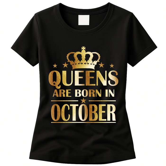Limited Edition Queens Are Born In October Womens T-Shirt