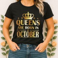 Limited Edition Queens Are Born In October Womens T-Shirt