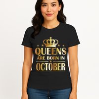 Limited Edition Queens Are Born In October Womens T-Shirt