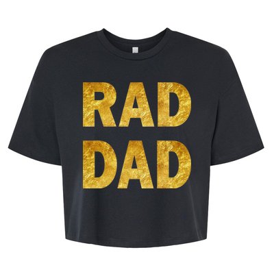 Limited Edition Rad Dad Bella+Canvas Jersey Crop Tee