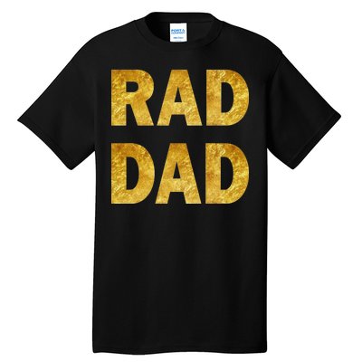 Limited Edition Rad Dad Tall T-Shirt