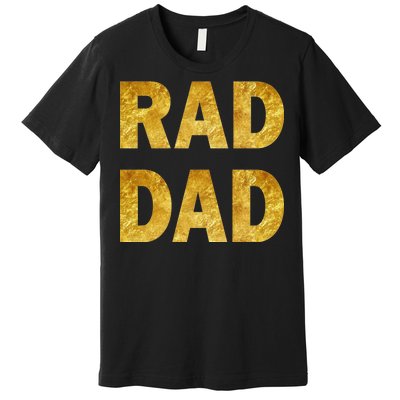 Limited Edition Rad Dad Premium T-Shirt