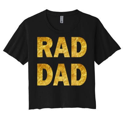 Limited Edition Rad Dad Women's Crop Top Tee