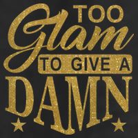 Limited Edition Too Glam To Give A Damn Glitter Print Cool Comfort Performance Bucket Hat