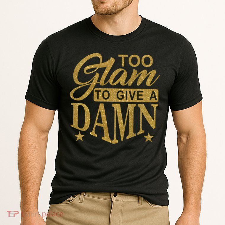 Limited Edition Too Glam To Give A Damn Glitter Print Performance Shirt