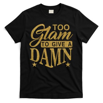 Limited Edition Too Glam To Give A Damn Glitter Print T-Shirt