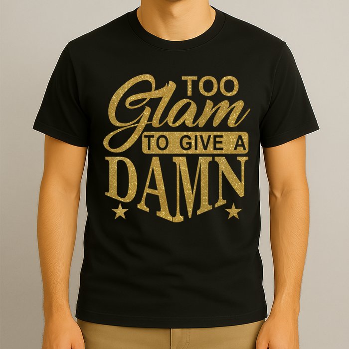Limited Edition Too Glam To Give A Damn Glitter Print T-Shirt