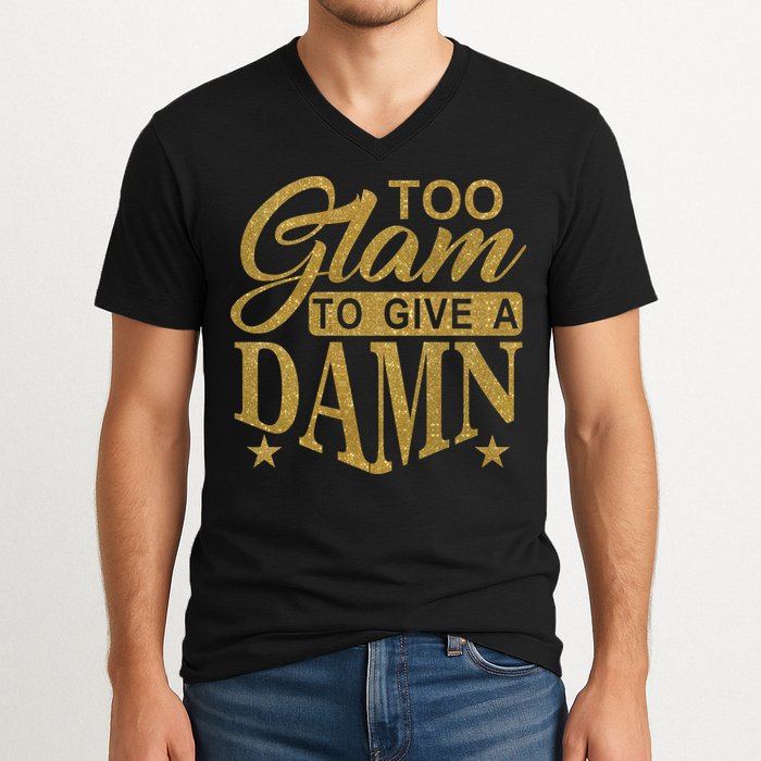 Limited Edition Too Glam To Give A Damn Glitter Print V-Neck T-Shirt