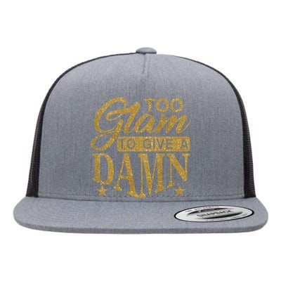 Limited Edition Too Glam To Give A Damn Glitter Print Flat Bill Trucker Hat