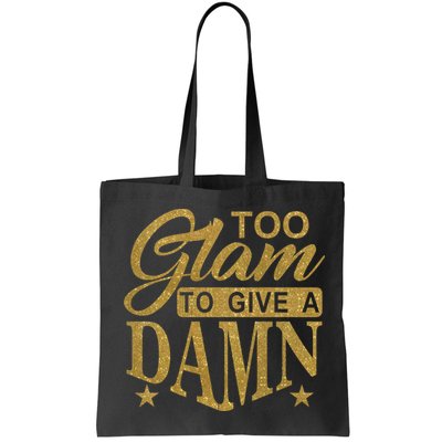 Limited Edition Too Glam To Give A Damn Glitter Print Bag
