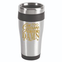 Limited Edition Too Glam To Give A Damn Glitter Print 16oz Travel Tumbler