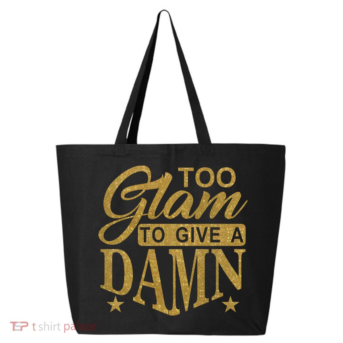 Limited Edition Too Glam To Give A Damn Glitter Print 25L Jumbo Tote